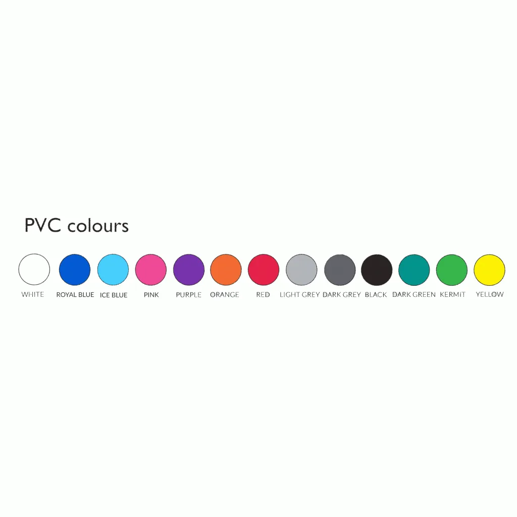 Row of swatches labeled PVC colours: WHITE, ROYAL BLUE, ICE BLUE, PINK, PURPLE, ORANGE, RED, LIGHT GREY, DARK GREY, BLACK, DARK GREEN, KERMIT, YELLOW.